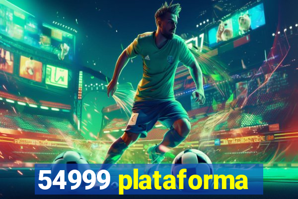 54999 plataforma